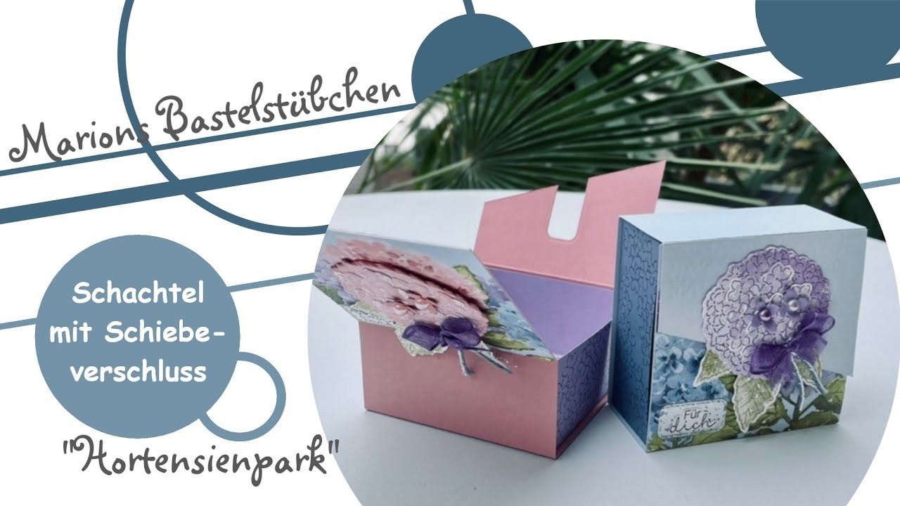 Schachtel Mit Schiebeverschluss Basteln Mit Hortensienpark Von Stampin Up