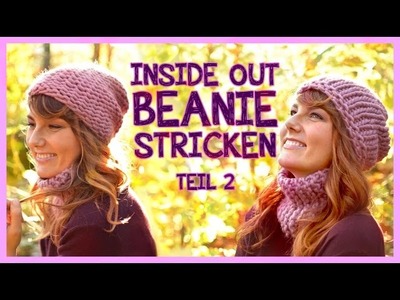 Inside Out Beanie stricken TEIL 2 *We Are Knitters Set*