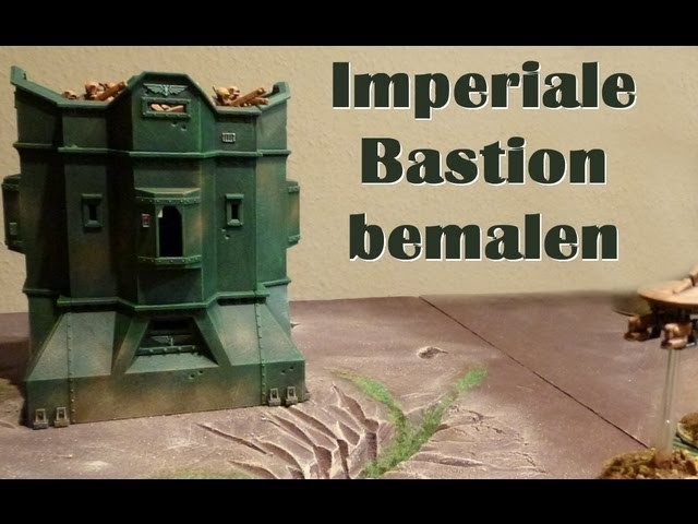 Lets Craft # 53 Imperiale Bastion bemalen