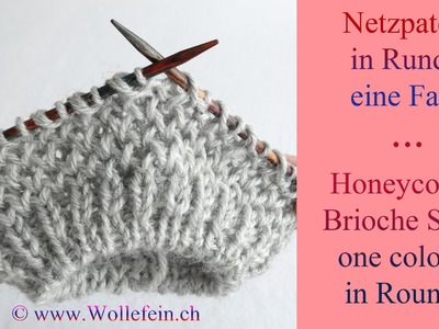 Netzpatent in Runden eine Farbe - Honeycomb Brioche Stitch in Rounds one colour