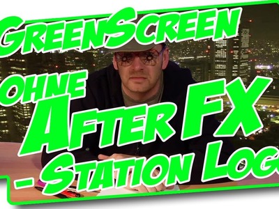 Keying ohne After Effects, Stationlogo DIY - brotschuh - Tutorial #2