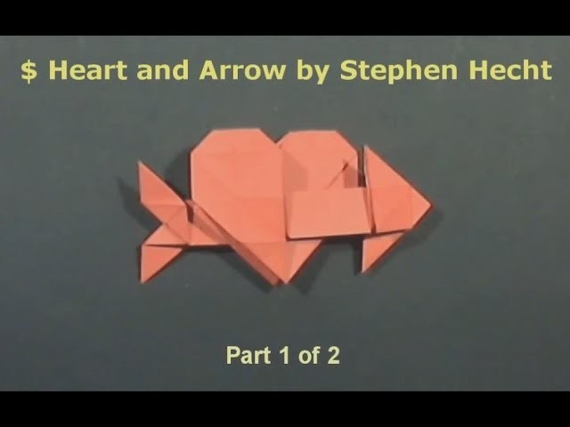 Origami Heart and Arrow by Stephen Hecht  (part 1 of 2 ) - Yakomoga Origami tutorial