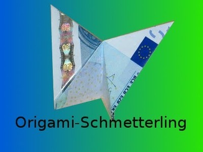 Origami: Geld-Schmetterling Basteln mit einem Geldschein