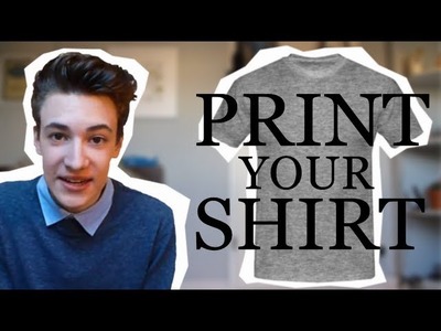 PRINT YOUR SHIRT - DIY