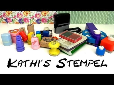 Stempel DIY | Katharina zeigt ihre Stempelsammlung | Stamps | Patterns DIY | deutsch