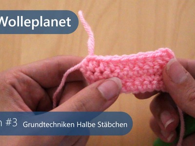 Häkeln #3 - Grundtechniken Halbe Stäbchen