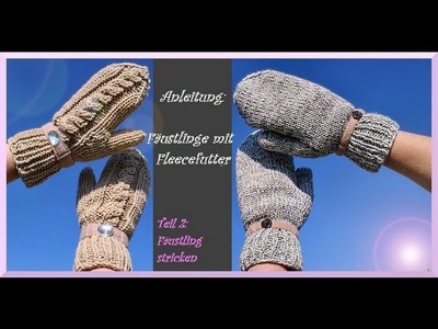 Handschuhe stricken - Teil 2 : Fäustling stricken