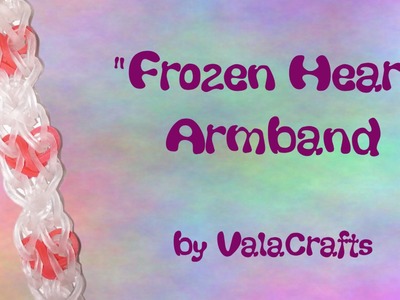 NEU Rainbow Loom Frozen Heart Armband (Original Design)