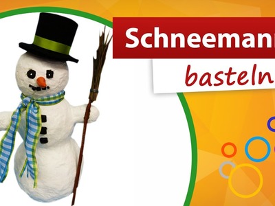 Schneemann basteln - Schneemann aus Styropor | trendmarkt24 Bastelideen