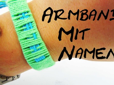 Armband mit Namen selber machen DIY Anleitung How To make name bracelets