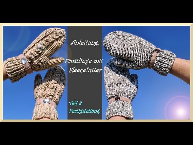 Handschuhe stricken - Teil 3 : Fertigstellung