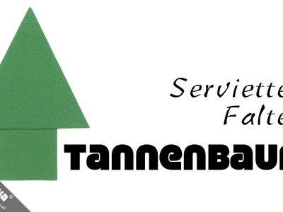 SERVIETTEN FALTEN Anleitung Tannenbaum DIY NAPKIN FOLDING Instruction Christmas Tree