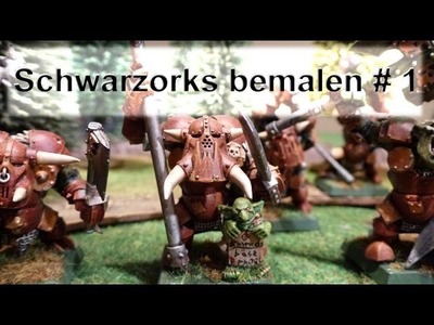 Lets paint Minis # 9 Bemal Tutorial - Schwarzorks bemalen für Warhammer Fantasy