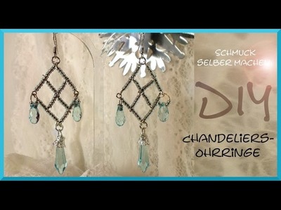 Schmuck basteln: Chandeliers OHRRINGE 2 [DIY]