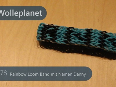 Rainbow Loom Band mit Namen Danny mit Loom