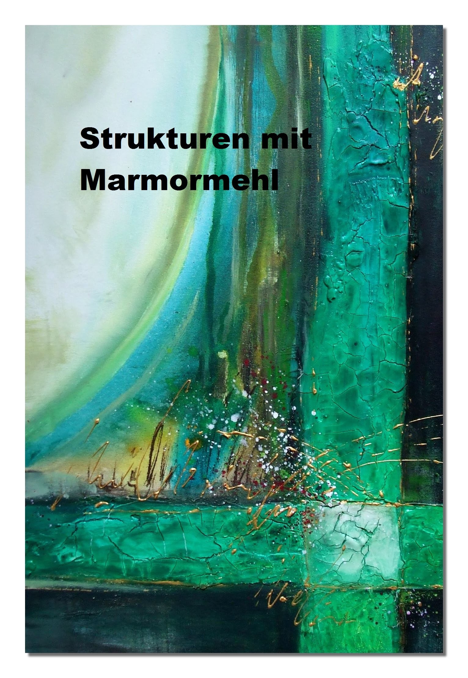 Abstract painting, Acrylmalerei, Spachtelmasse Marmormehl