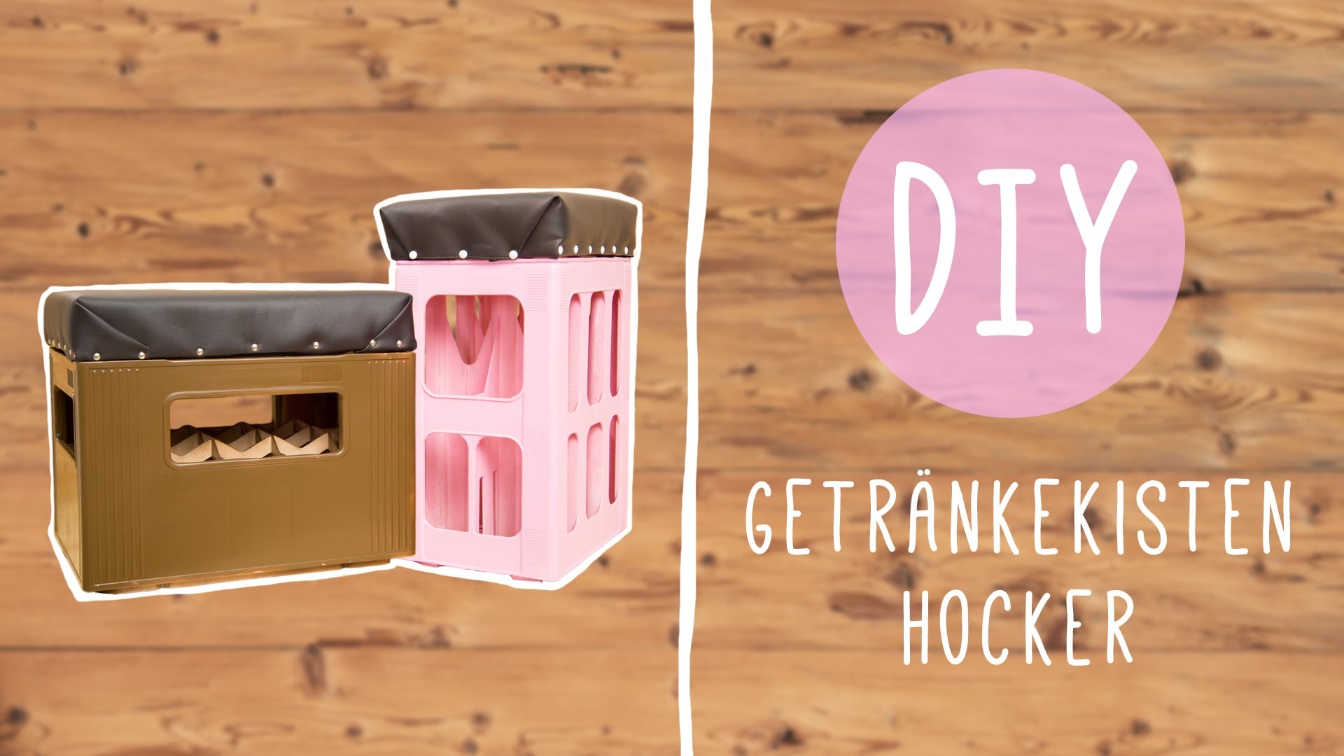 DIY mit Nina Moghaddam: Getränke Kisten Hocker (Bierkastenhocker) für Party oder WG!