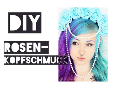 DIY: **Rosen-Kopfschmuck**