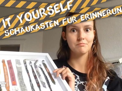 DIY - Schaukasten für Erinnerungsstücke. PDS