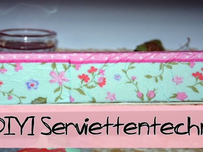 DIY - Serviettentechnik !