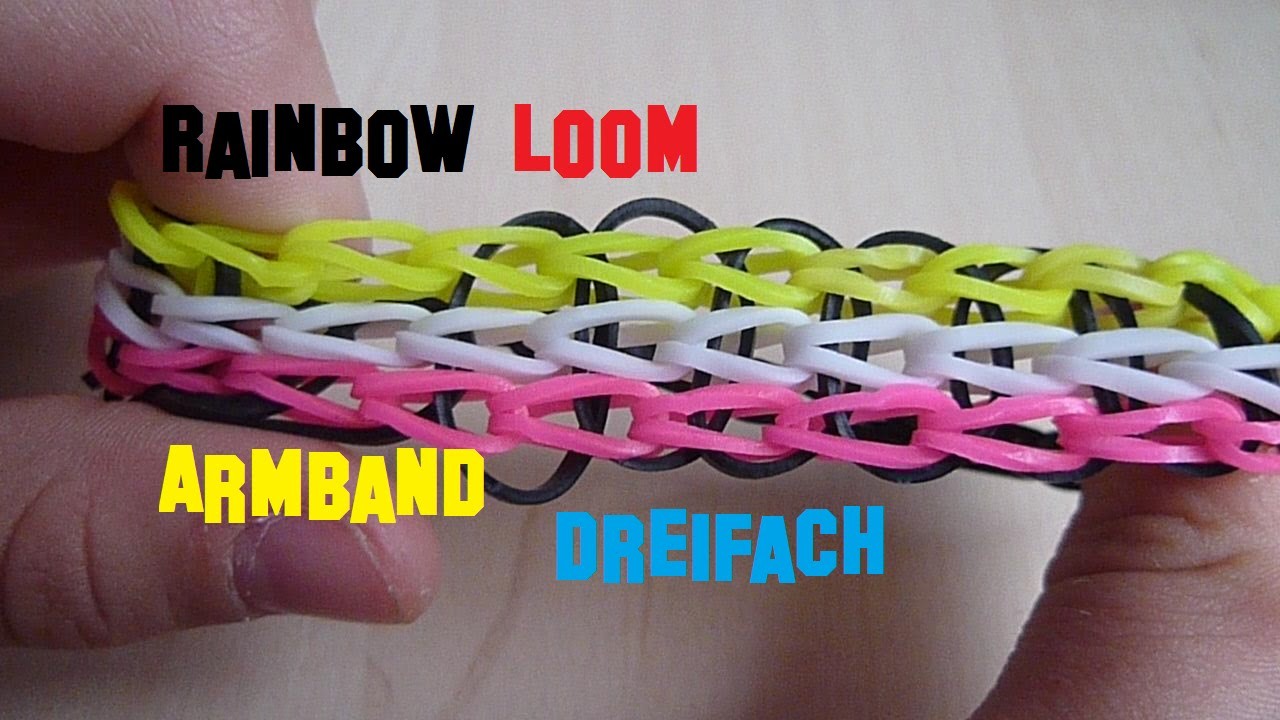 Rainbow Loom Dreifach Armband Bracelet Deutsch DIY