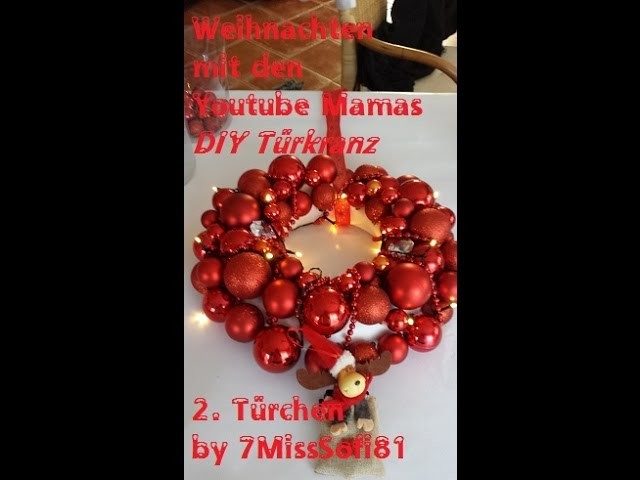 Weihnachten mit den Youtube Mamas I DIY Türkranz I Christmas