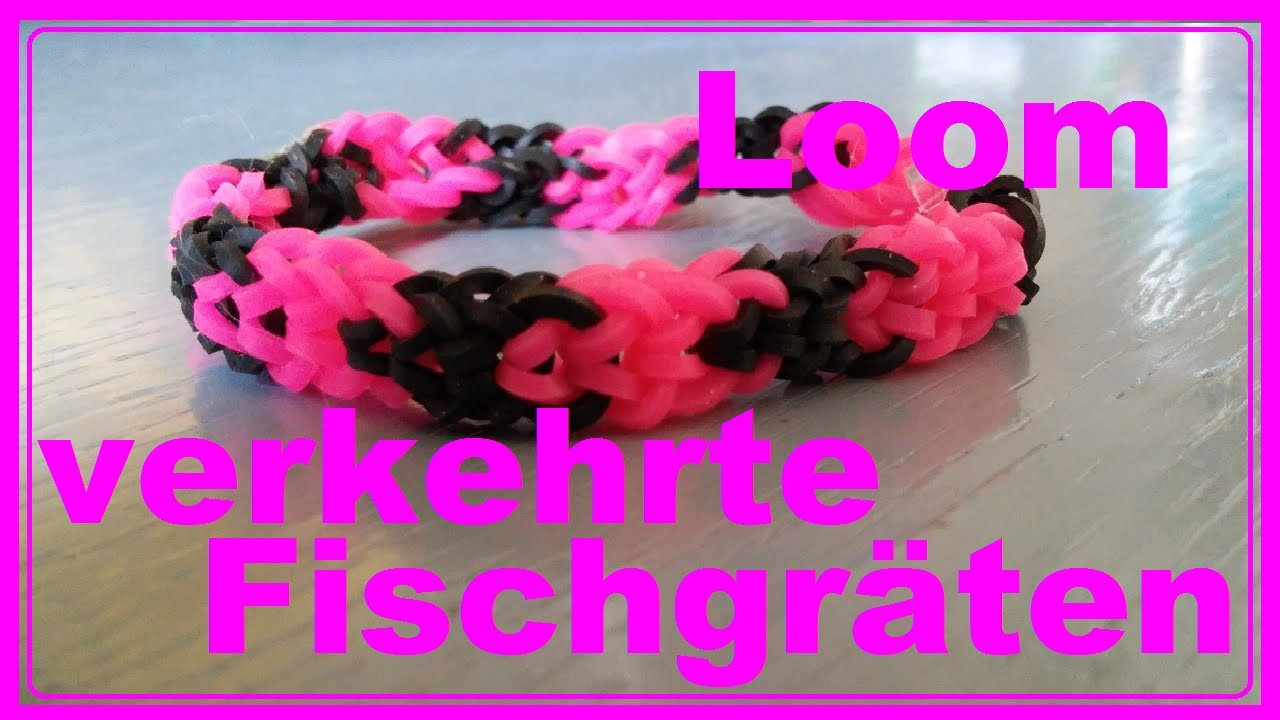 Loom Armband  - verkehrtes Fischgräten   Rainbow Loom