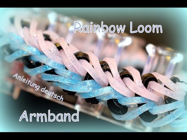 Loom Bands Armband Rainbow Loom Loom Bandz Bracelet Anleitung deutsch