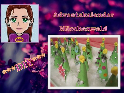 Adventskalender Märchenwald basteln; DIY Tutorial