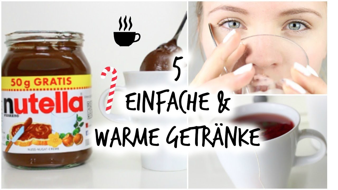 DIY 5 WARME GETRÄNKE | EINFACH & SCHNELL