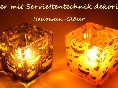 DIY: Gläser mit Serviettentechnik dekorieren - Spukige Teelichter zu Halloween | kreativBUNT