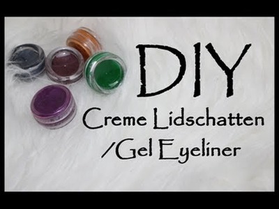DIY Creme Lidschatten.Gel Eyeliner |Beautyreihe 2#