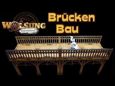 Bau Century Walk Brücke für Wolsung Steampunk und andere Tabletop Spiele - Deutsch Full HD