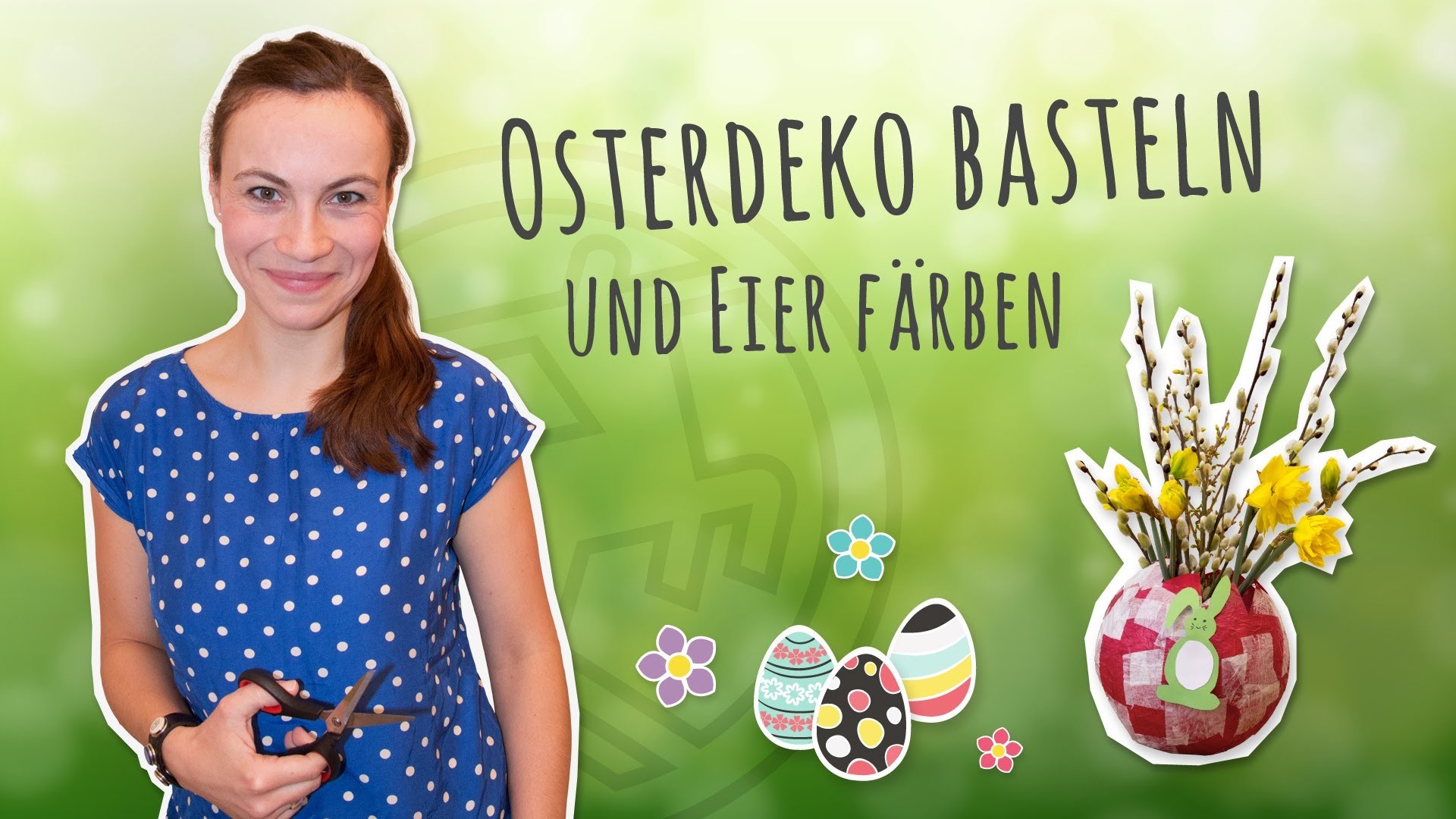 Osterdeko basteln und Eier färben - Sophies Basteltipps