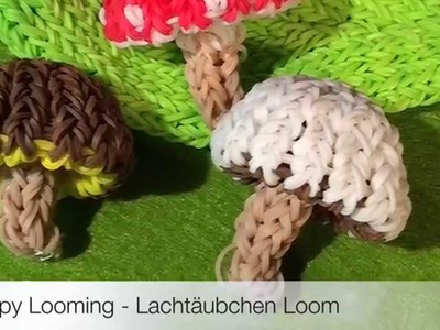 Rainbow Loom 3D Pilze von Lachtäubchen Loom