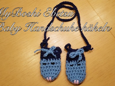 MyBoshi Ebetsu Baby Handschuhe häkeln Anleitung