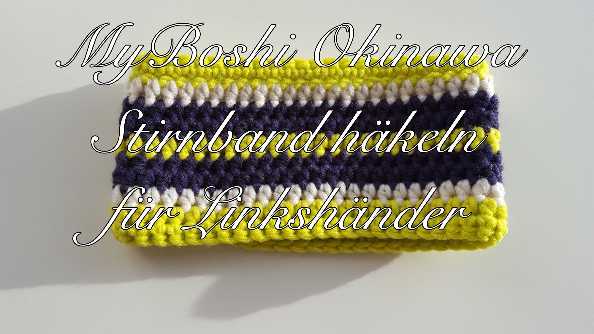 Stirnband häkeln MyBoshi Okinawa für Linkshänder