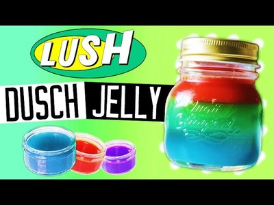DIY LUSH Dusch Jelly EINFACH selber machen!