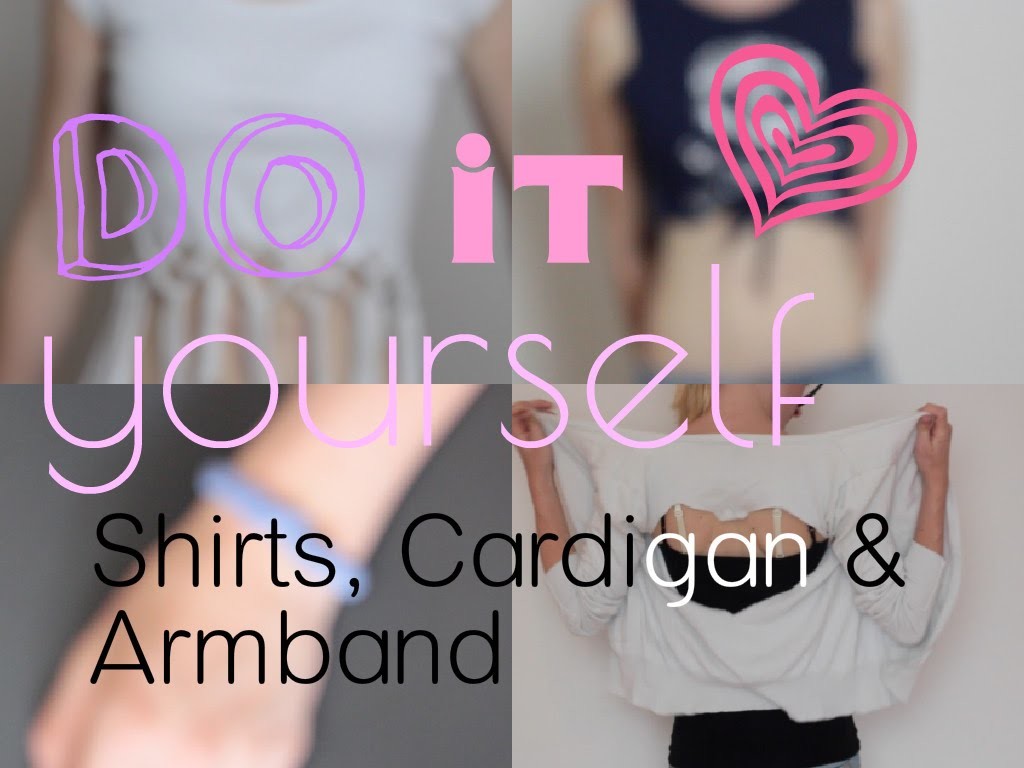 DIY | Shirts, Cardigan, Armband ✄