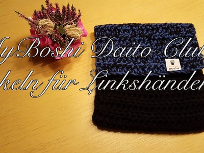 MyBoshi Daito Clutch häkeln für Linkshänder