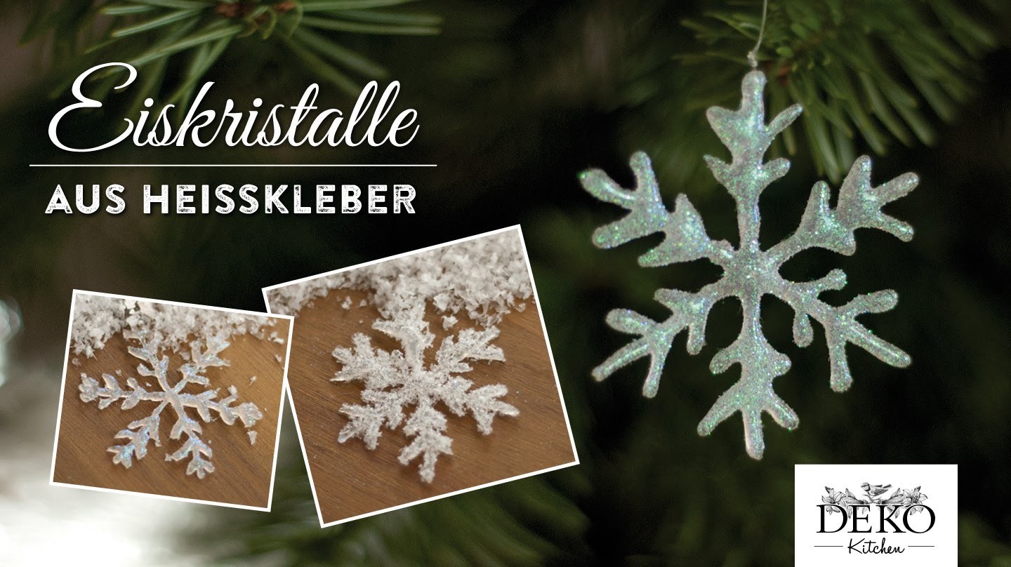Weihnachtsdeko basteln: funkelnde Eiskristalle aus Heißkleber - How to | Deko Kitchen