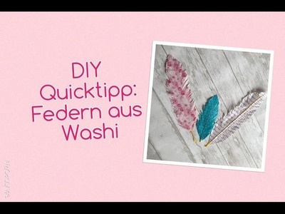 Filofax DIY Quick Tipp: Federn aus Washi deutsch | filolove_