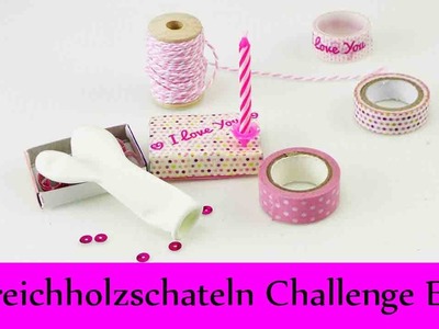 DIY Inspiration Challenge #31 Streichholzschachteln | Evas Challenge | Tutorial - Do it yourself