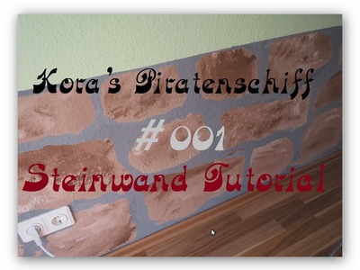 Kora's Piratenschiff #001 | DIY Do it yourselfe | Steinwand. Stonewall Tutorial