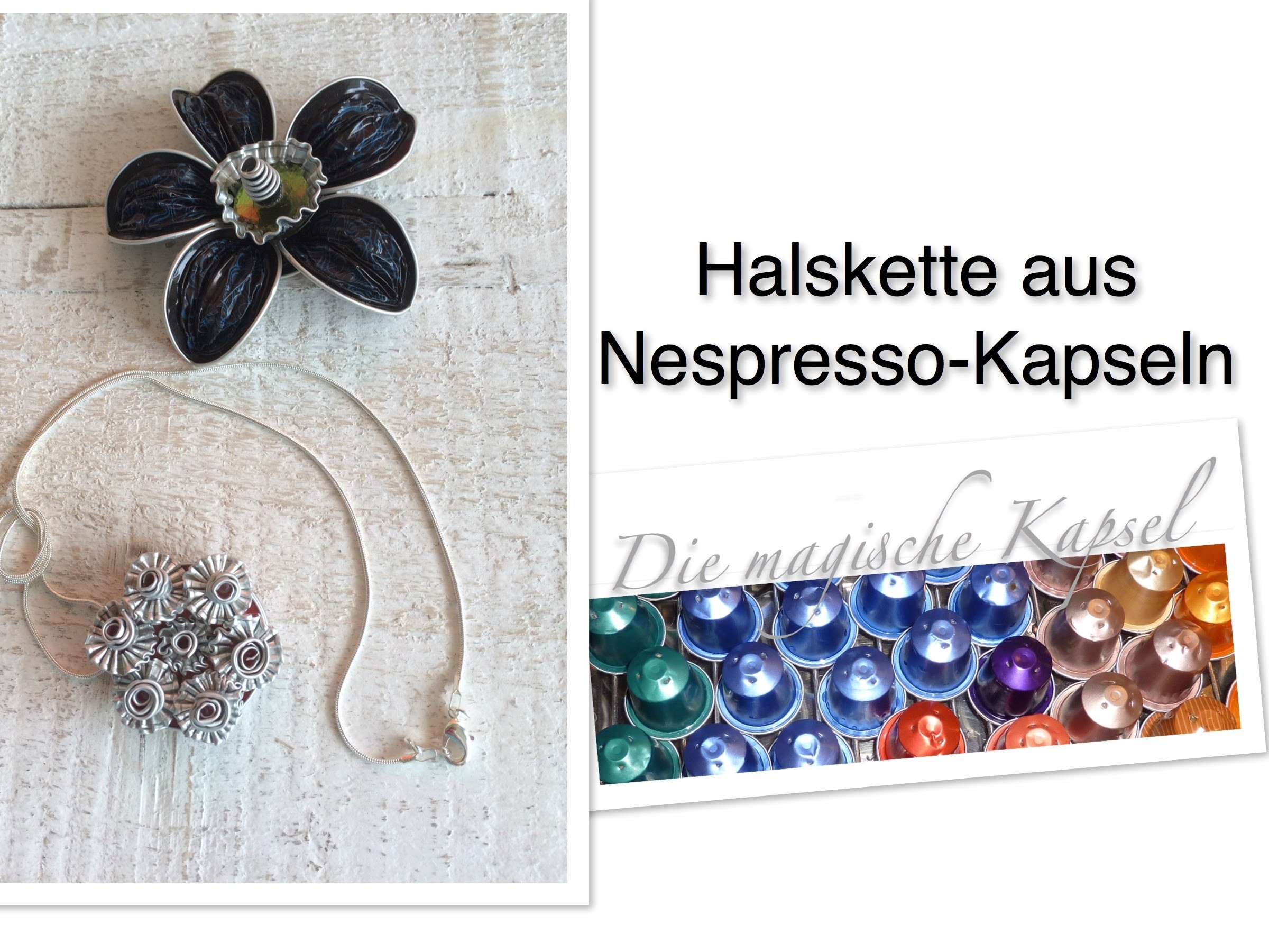 Nespresso Kapsel Schmuck Anleitung Halskette silbern - die magische (Kaffee)-Kapsel