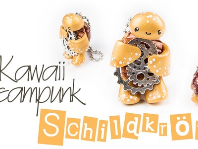 [FIMO Tutorial] Kawaii Steampunk Schildkröte | Anhänger mit Polymer Clay | DEUTSCH