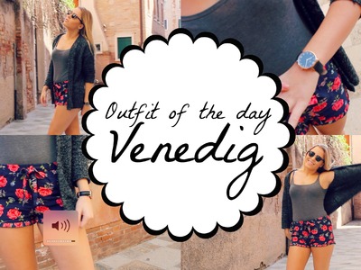 OUTFIT OF THE DAY - VENEDIG ♡ Youtube fashion week