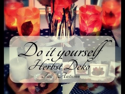 Herbst DIY | Do it yourself | Herbstdeko | 4 Dekorationsvarianten | Deko ♥ Herbst|Fall|Autumn