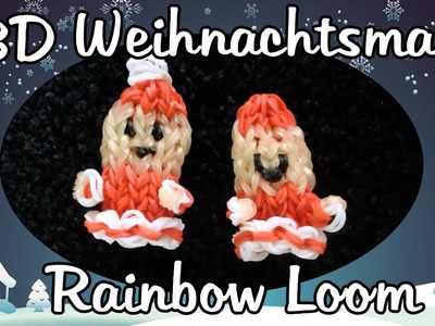 Rainbow Loom 3D Weihnachtsmann Anleitung Deutsch. Loom Bands