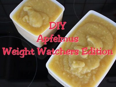 Apfelmus DIY Weight Watchers Edition